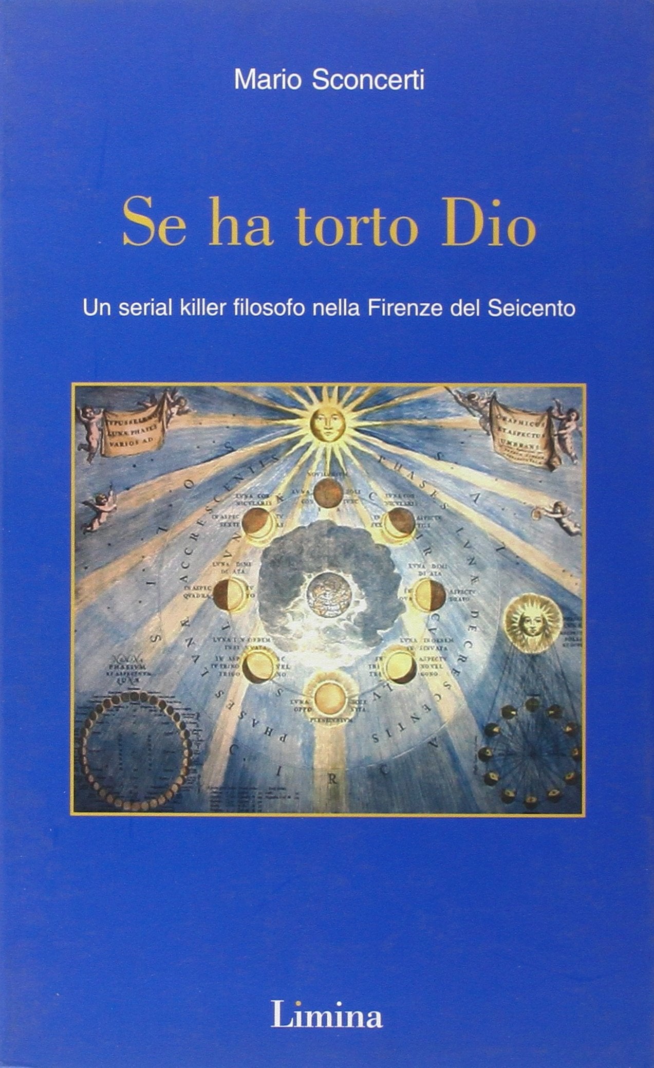 Se ha torto Dio. Un serial killer filosofo nella Firenze del Seicento book