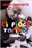 Product Image: Ci piace Torino? (Storia e storie)