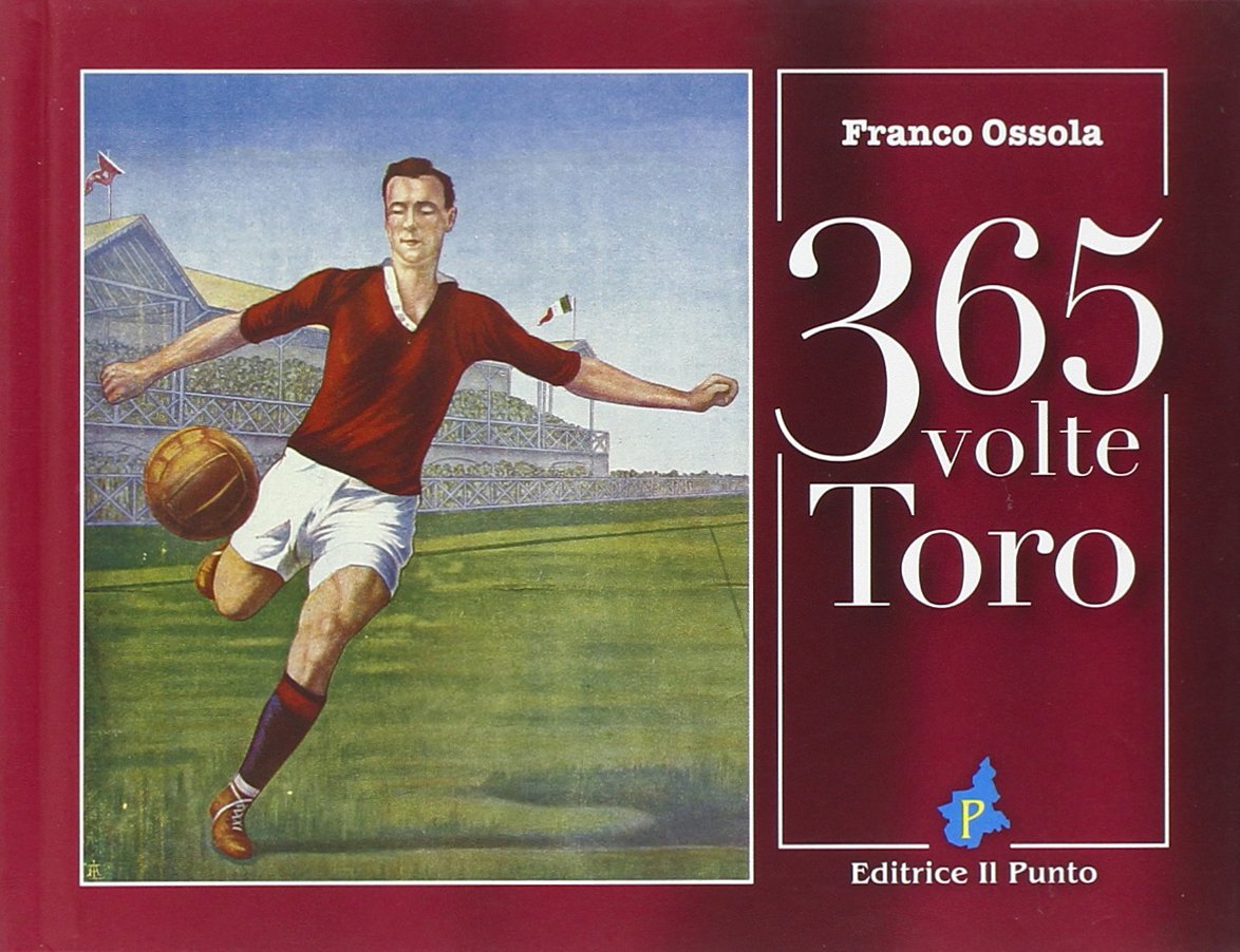 Trecentosessantacinque volte Toro. Ediz. illustrata Leisure & Fun
