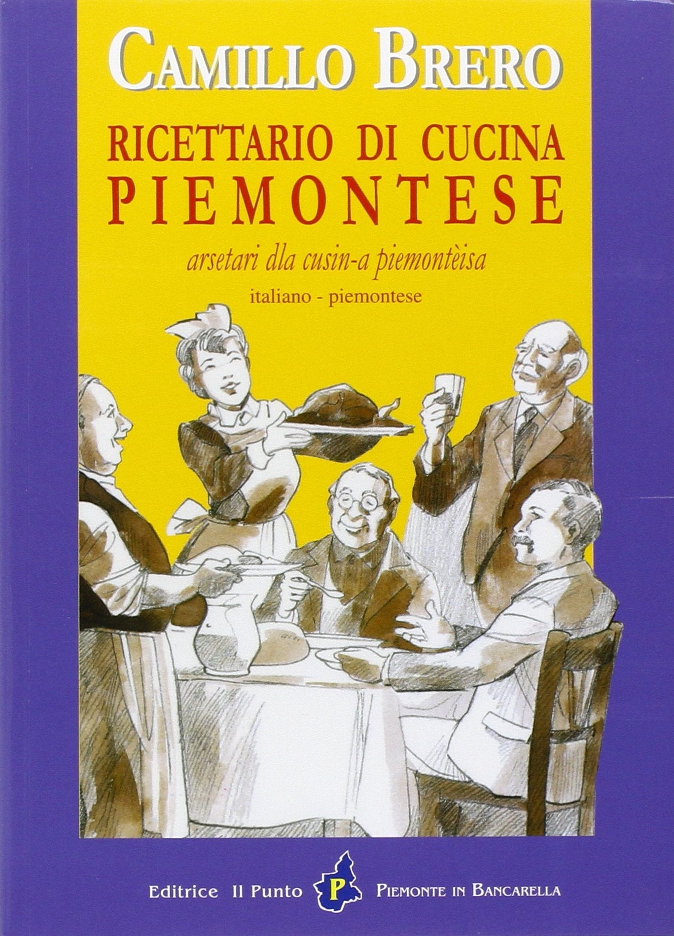Ricettario di cucina piemontese. Testo piemontese e italiano book