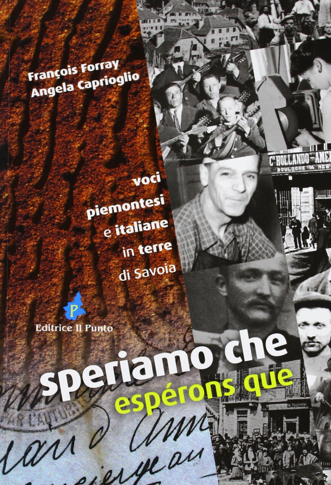 Speriamo che-Espérons que: Voci piemontesi e italiane in terre di Savoia (Documenti storici piemontesi) Books