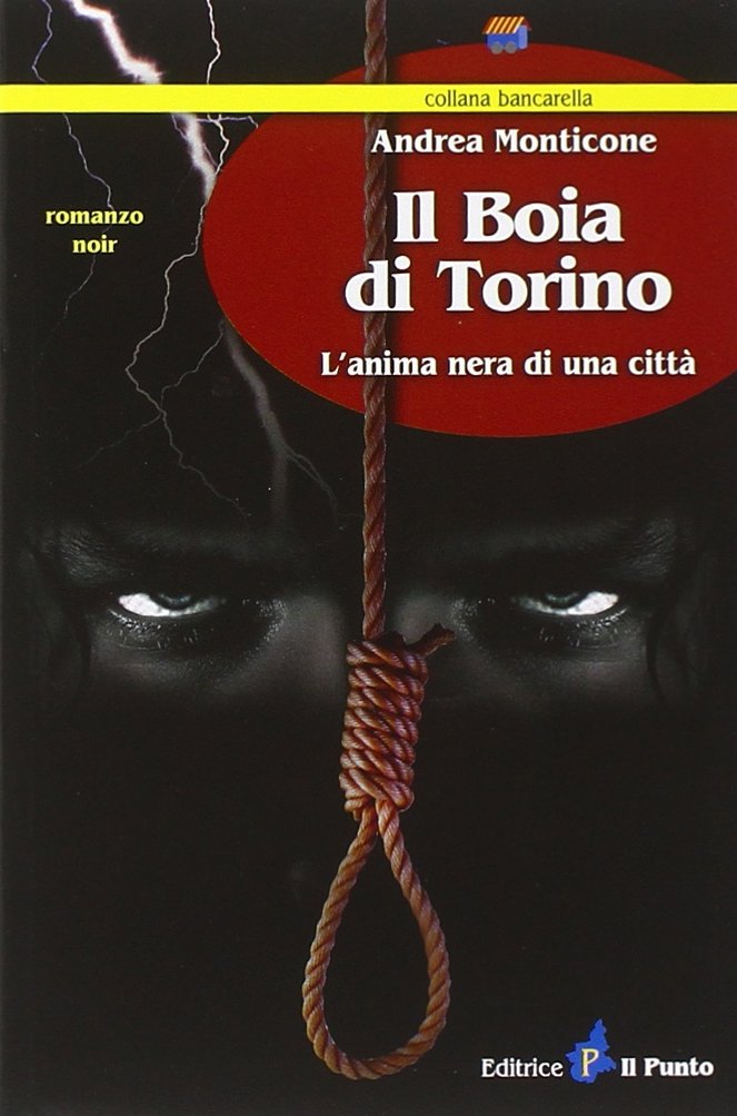 Il boia di Torino. L'anima nera di una città (Bancarella) Contemporary literature