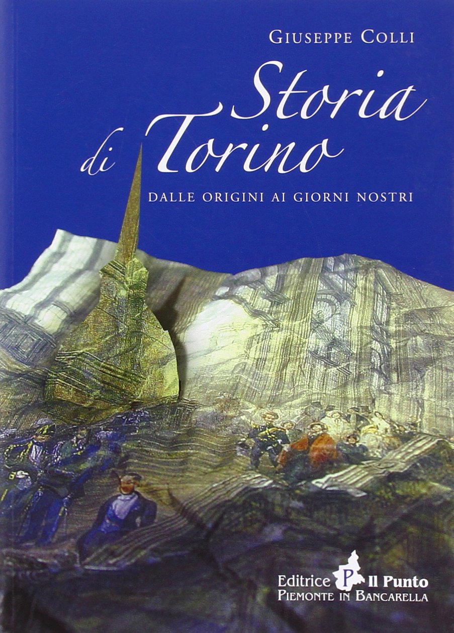 Storia di Torino. Dalle origini ai nostri giorni book