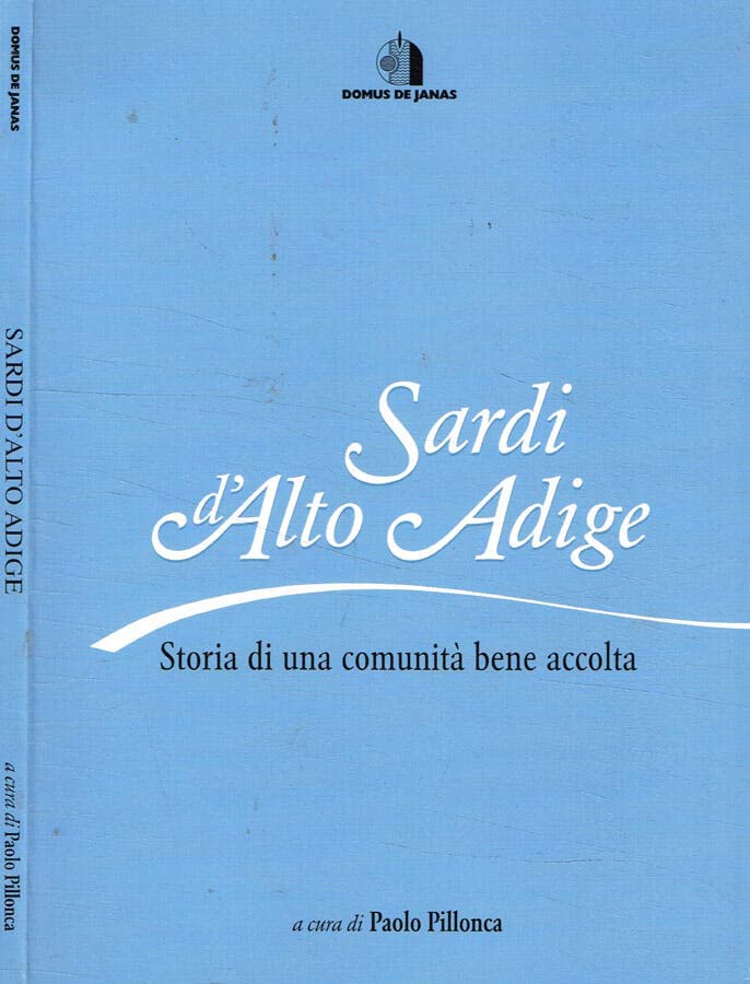 Sardi d'Alto Adige. Storia di una comunità bene accolta Books