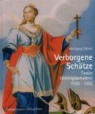 Verborgene schätze Tiroler hinterglasmalerei 1560-1850. Ediz. illustrata book