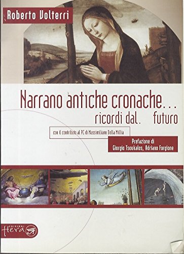 Narrano antiche cronache... Ricordi dal futuro (Enigmi della storia e dell'arte) Film, Art & Culture
