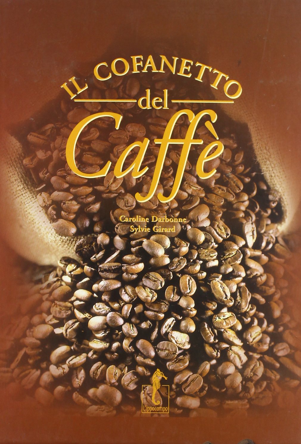 Il cofanetto del caffè. Ediz. illustrata book