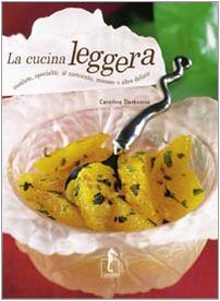 La cucina leggera. Insalate, specialità al cartoccio, mousse e altre delizie. Ediz. illustrata (I cofanetti) Leisure, Home & Garden