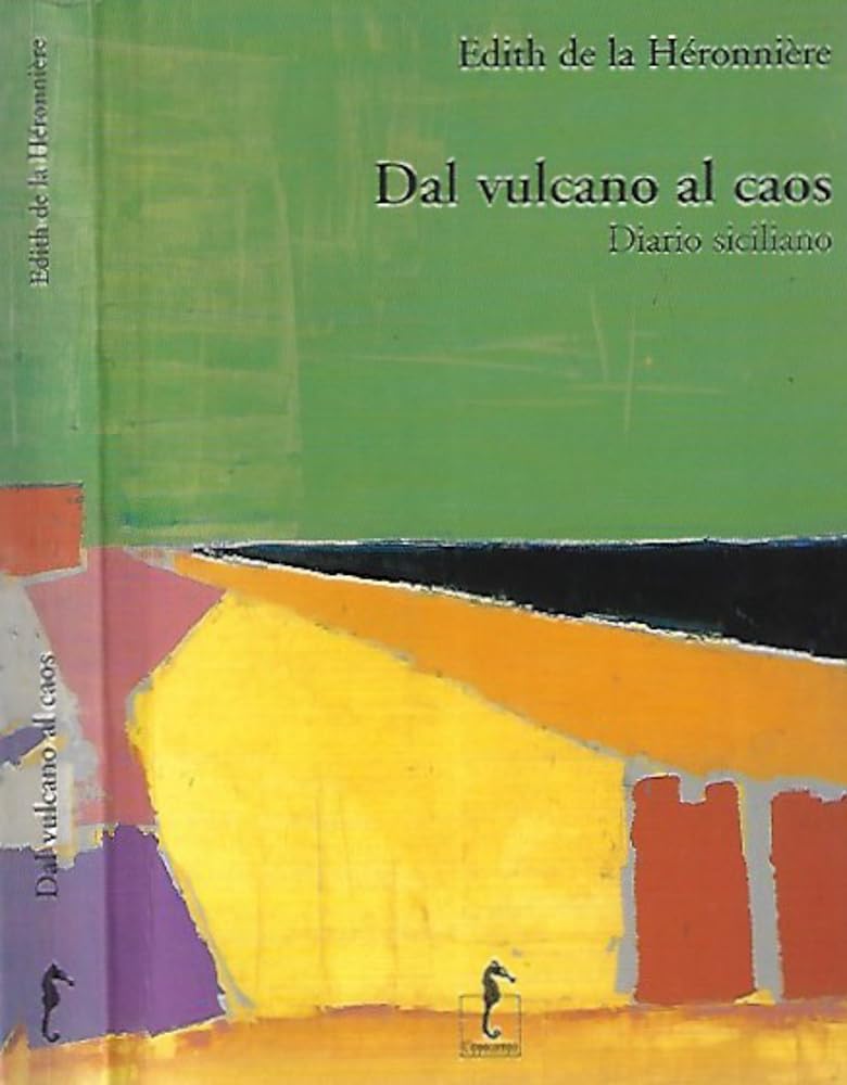 Dal vulcano al caos. Diario siciliano book