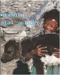 Bambini dal mondo. La multiculturalità raccontata ai ragazzi. Ediz. illustrata book