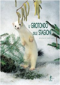 Il girotondo delle stagioni. Ediz. illustrata (La natura si racconta...) Novels & Short Stories
