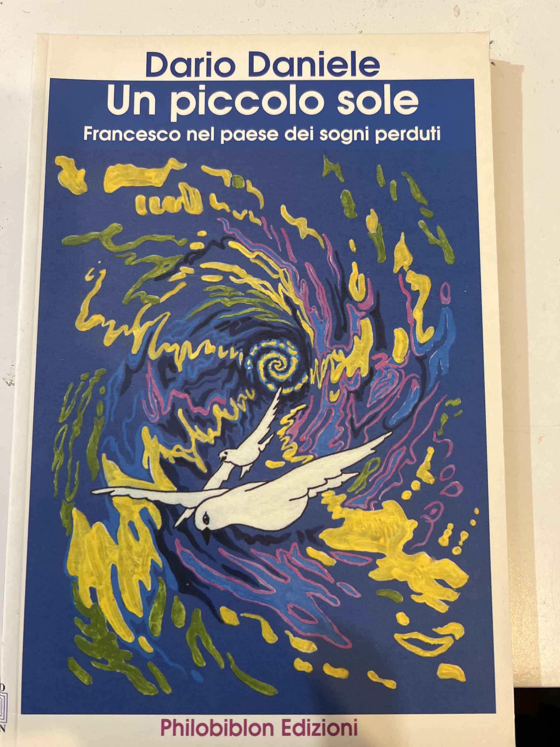 Un piccolo sole. Francesco nel paese dei sogni perduti book