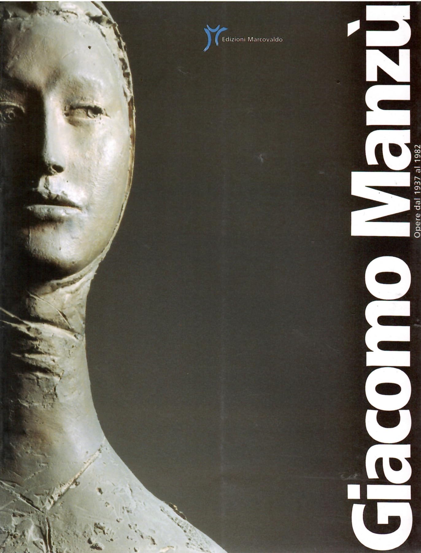 Giacomo Manzù. Opere dal 1937 al 1982. Catalogo della mostra book