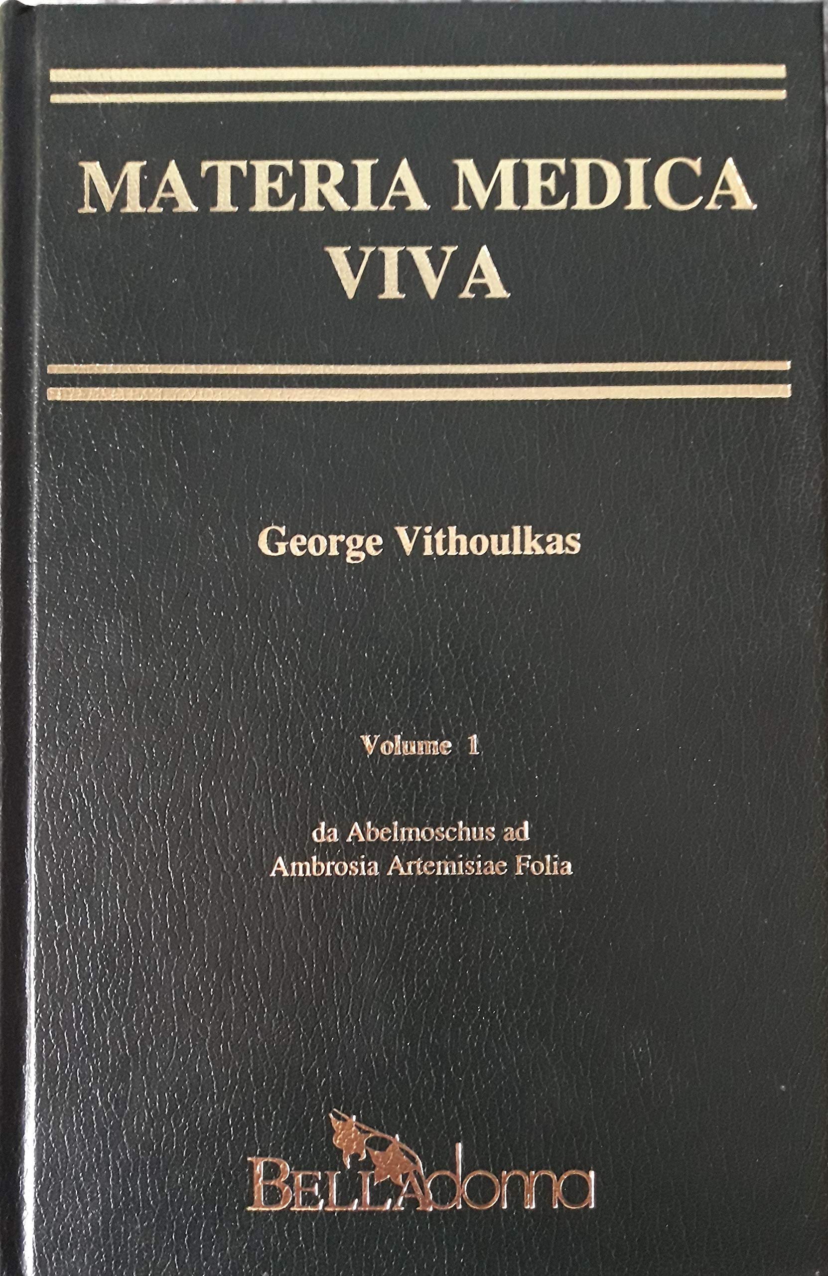Materia medica viva. Da Abel Moschus ad Ambrosia Artemisiae Folia (Vol. 1) book