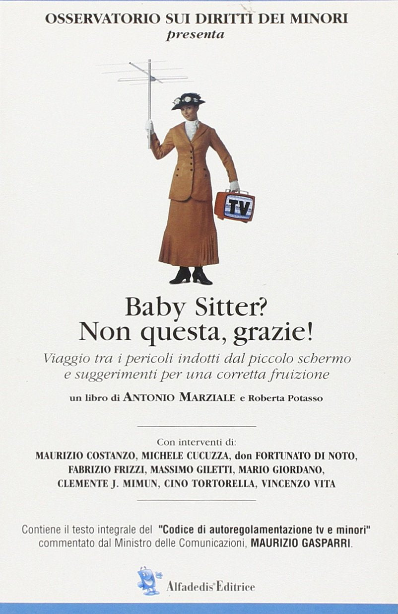 Baby Sitter? Non questa, grazie! Viaggio tra i pericoli indotti dal piccolo schermo e suggerimenti per una corretta fruizione book