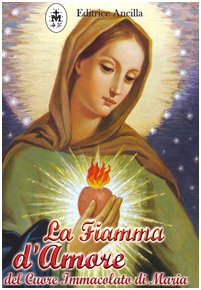 La fiamma d'amore del cuore immacolato di Maria book