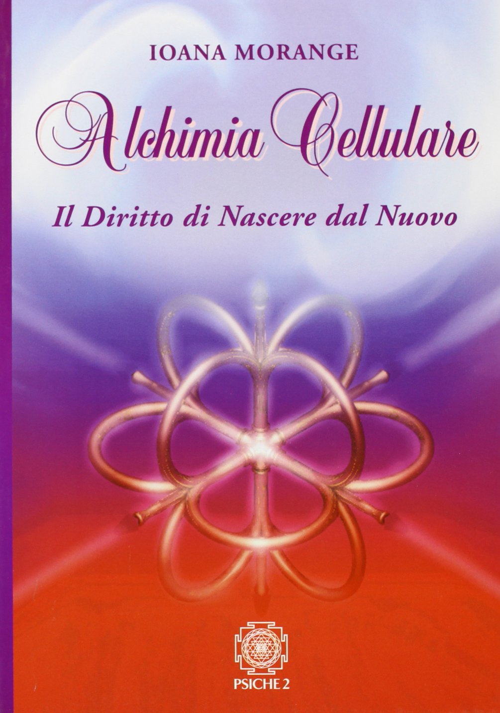 Alchimia cellulare. Il diritto di nascere dal nuovo. Ediz. illustrata book