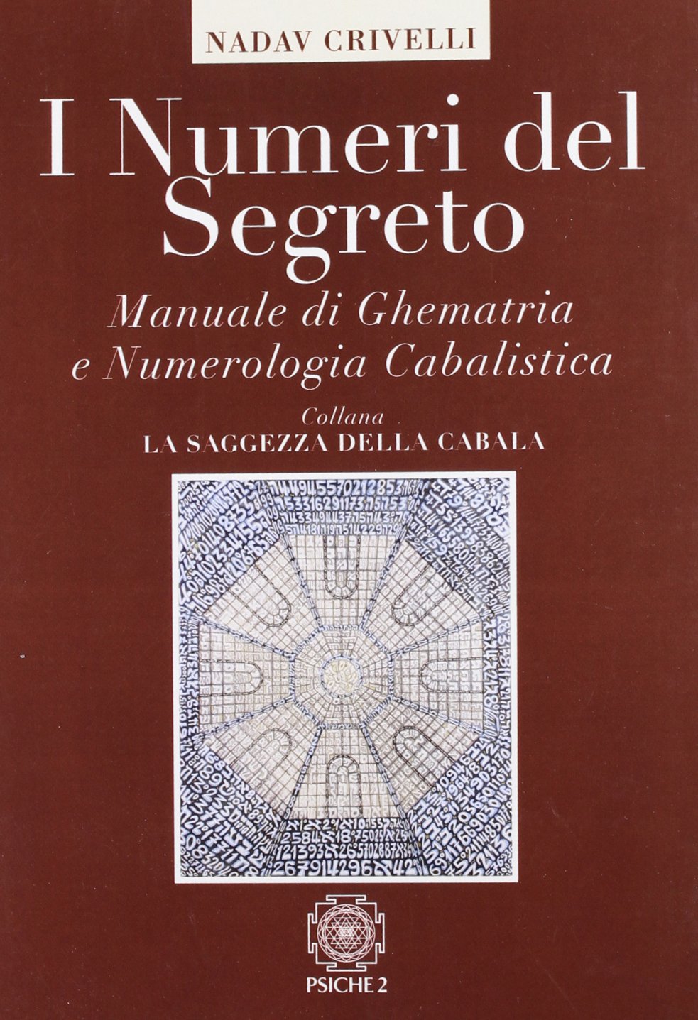 I numeri del segreto. Manuale di ghematria e numerologia cabalistica Religion & Esotericism