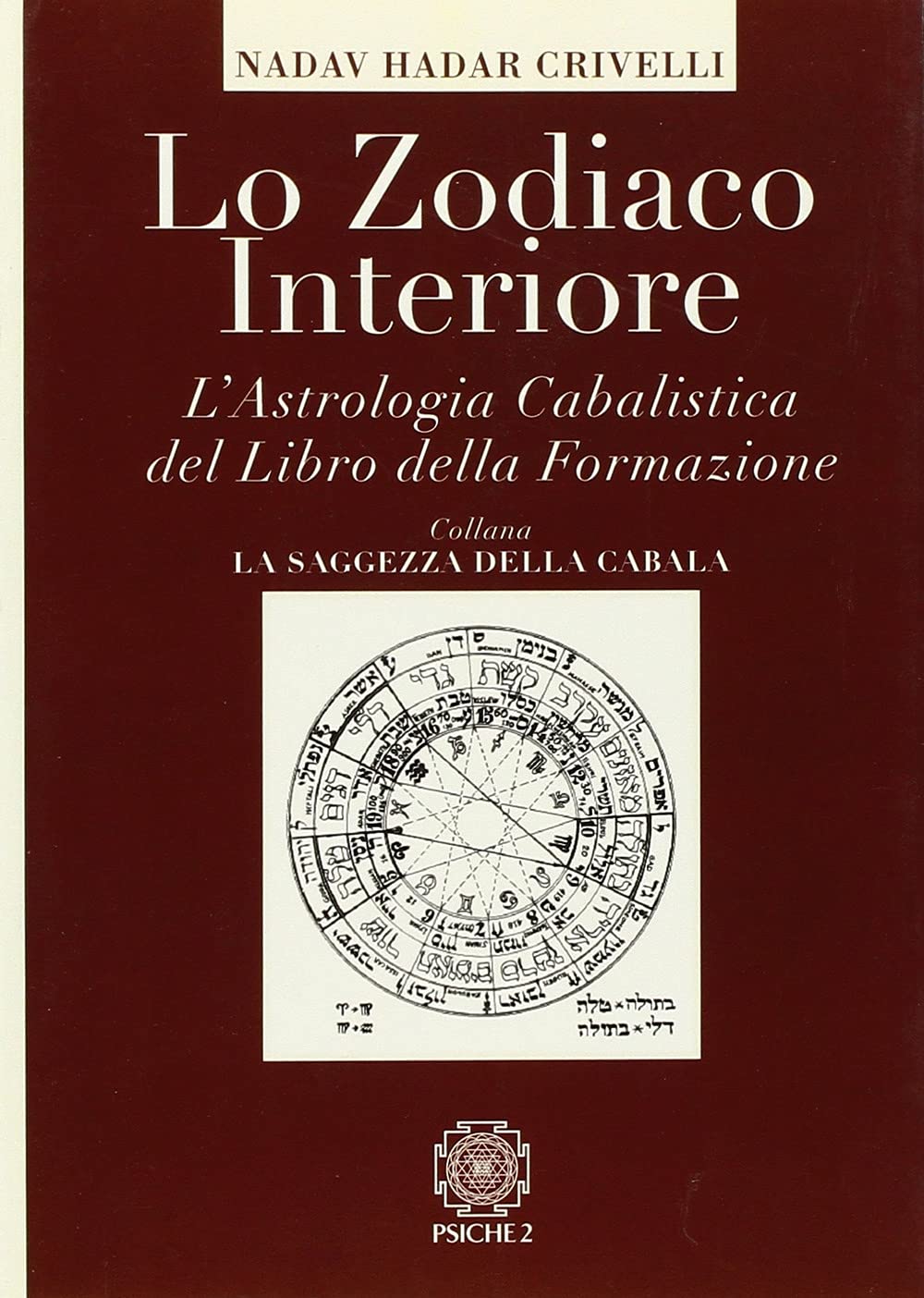 Lo zodiaco interiore. L'astrologia cabalistica del libro della formazione Religion & Esotericism