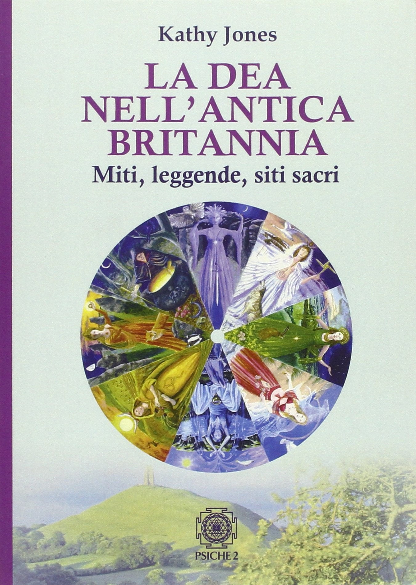 La dea nell'antica Brittania. Miti, leggende, siti sacri book