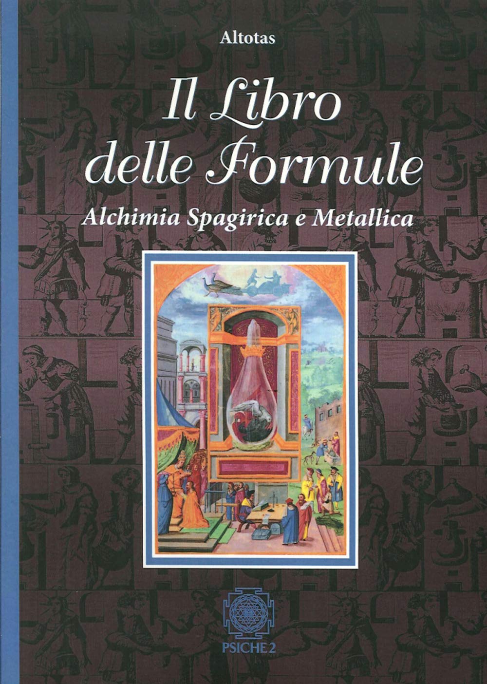 Il libro delle formule. Alchimia spagirica e metallica book