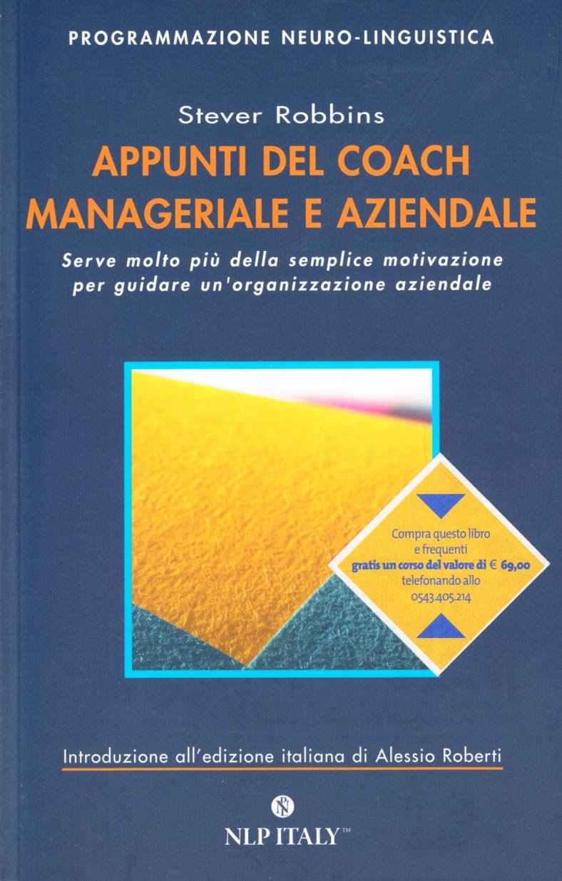 Appunti del coach manageriale e aziendale. Serve molto più della semplice motivazione per guidare un'organizzazione aziendale book