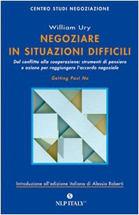 Negoziare in situazioni difficili (Centro Studi Negoziazione) Social Sciences
