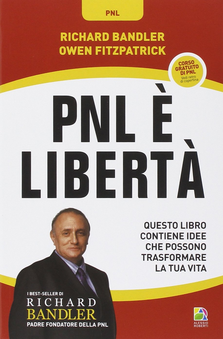 PNL è libertà. Questo libro contiene idee che possono trasformare la tua vita Books