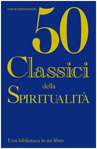 Cinquanta classici della spiritualità. Una biblioteca in un libro book