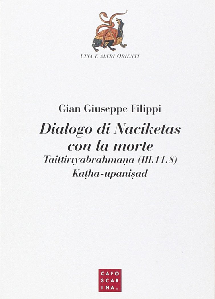 Dialogo di Naciketas con la morte. Taittiriyabrahmana (III.11.8). Katha-upanisad (Cina e altri Orienti) Philosophy