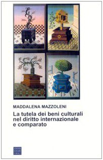 La tutela dei beni culturali nel diritto internazionale e comparato Law
