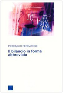 Il bilancio in forma abbreviata (Manuali) Business, Finance & Career