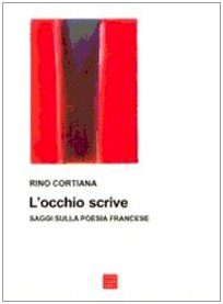 L'occhio scrive. Saggi sulla poesia francese book