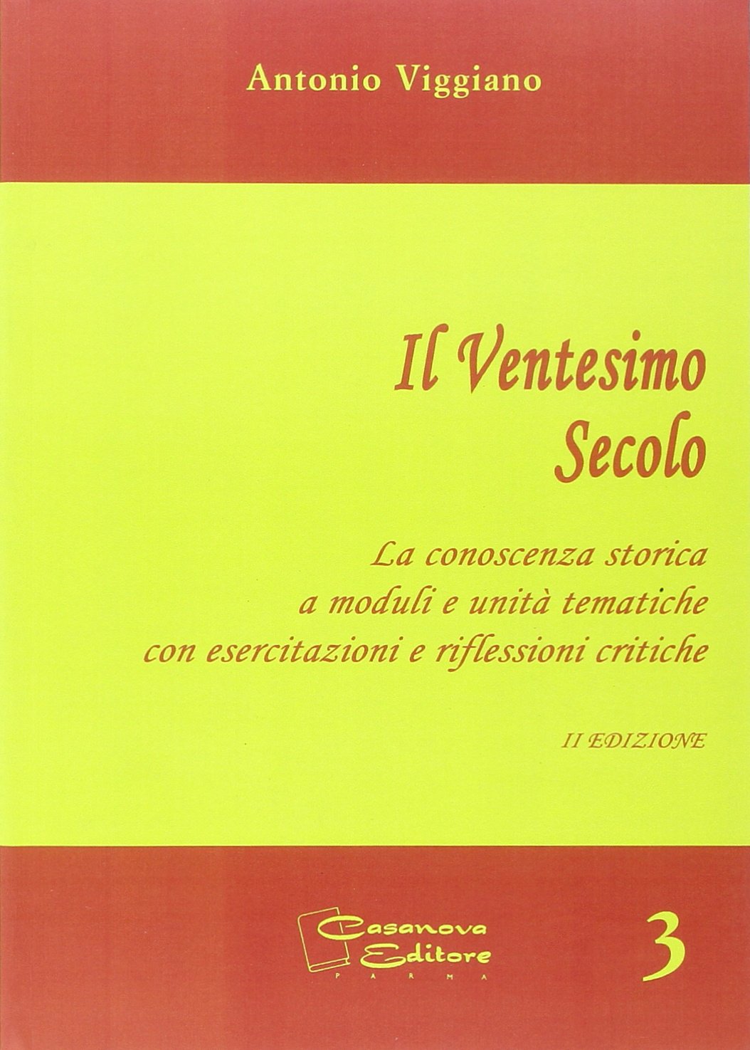 Il ventesimo secolo. La conoscenza storica a moduli e unità tematiche. Con esercitazioni e riflessioni critiche. Per le Scuole superiori book