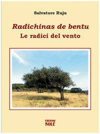 Radichinas da bentu-Le radici del vento Poetry