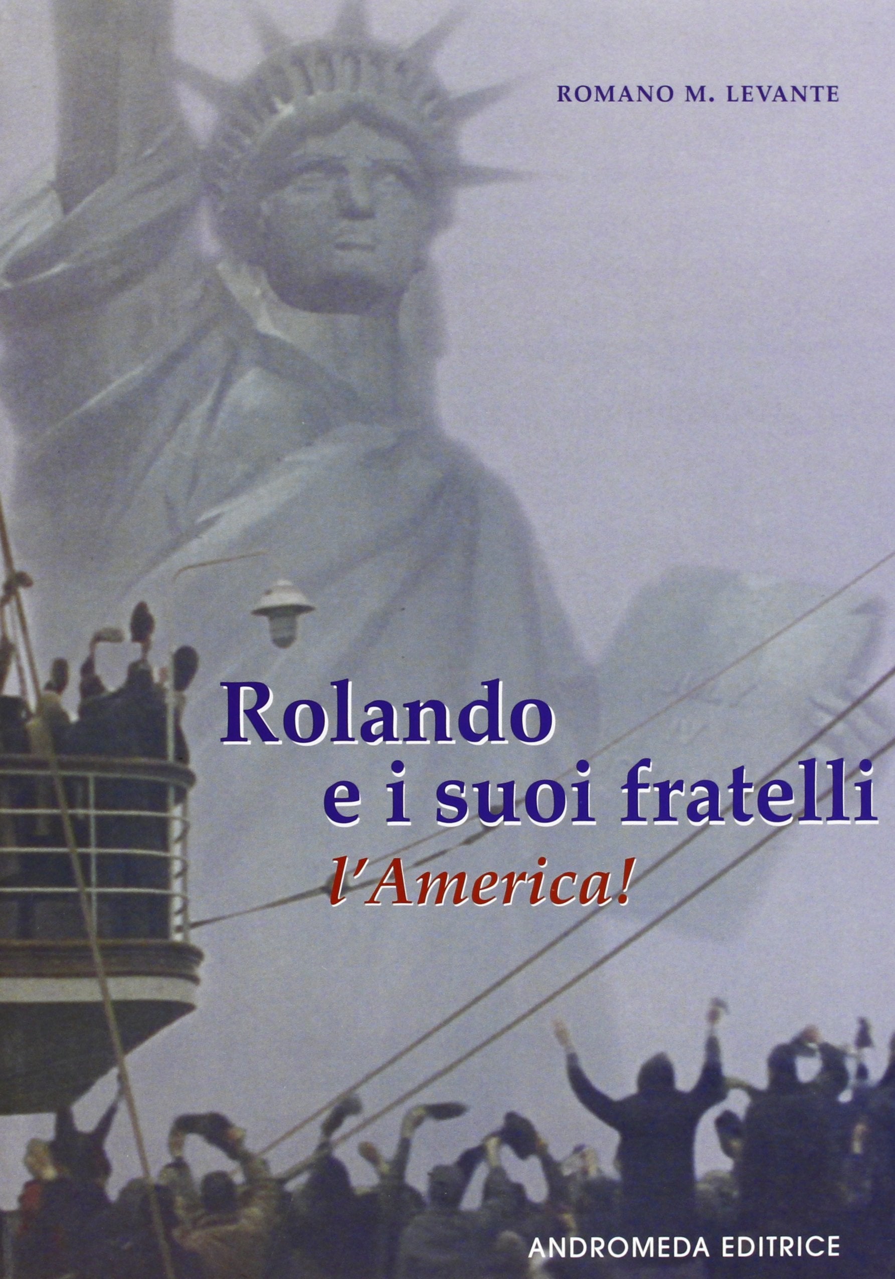 Rolando e i suoi fratelli. L'America book