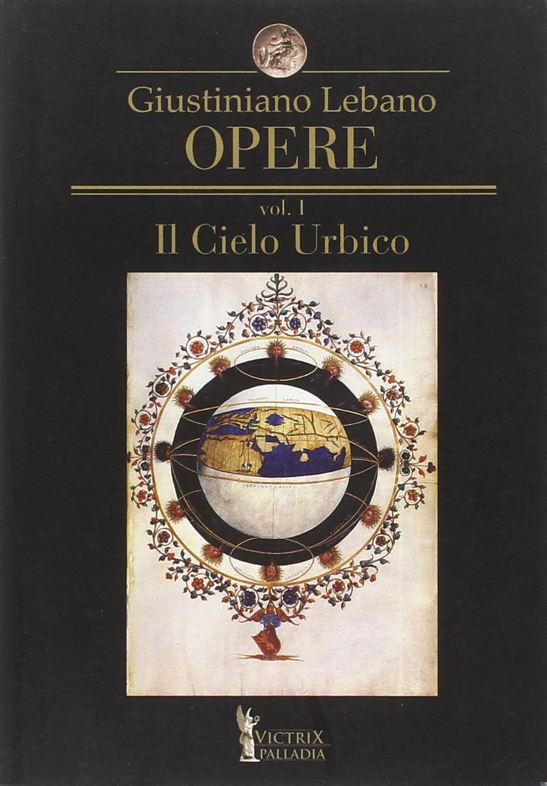 Opere. Il cielo urbico. Cantica sul modello de' carmi orfei, omerici e sibillini (Vol. 1) book