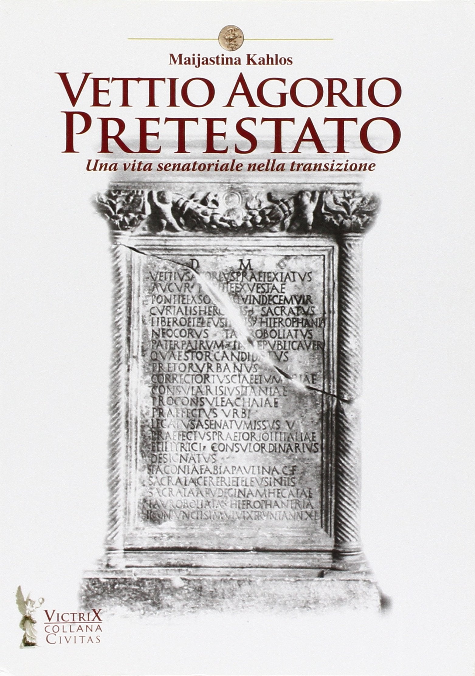 Vettio Agorio Pretestato. Una vita senatoriale nella transizione book