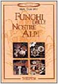 I funghi delle nostre Alpi book