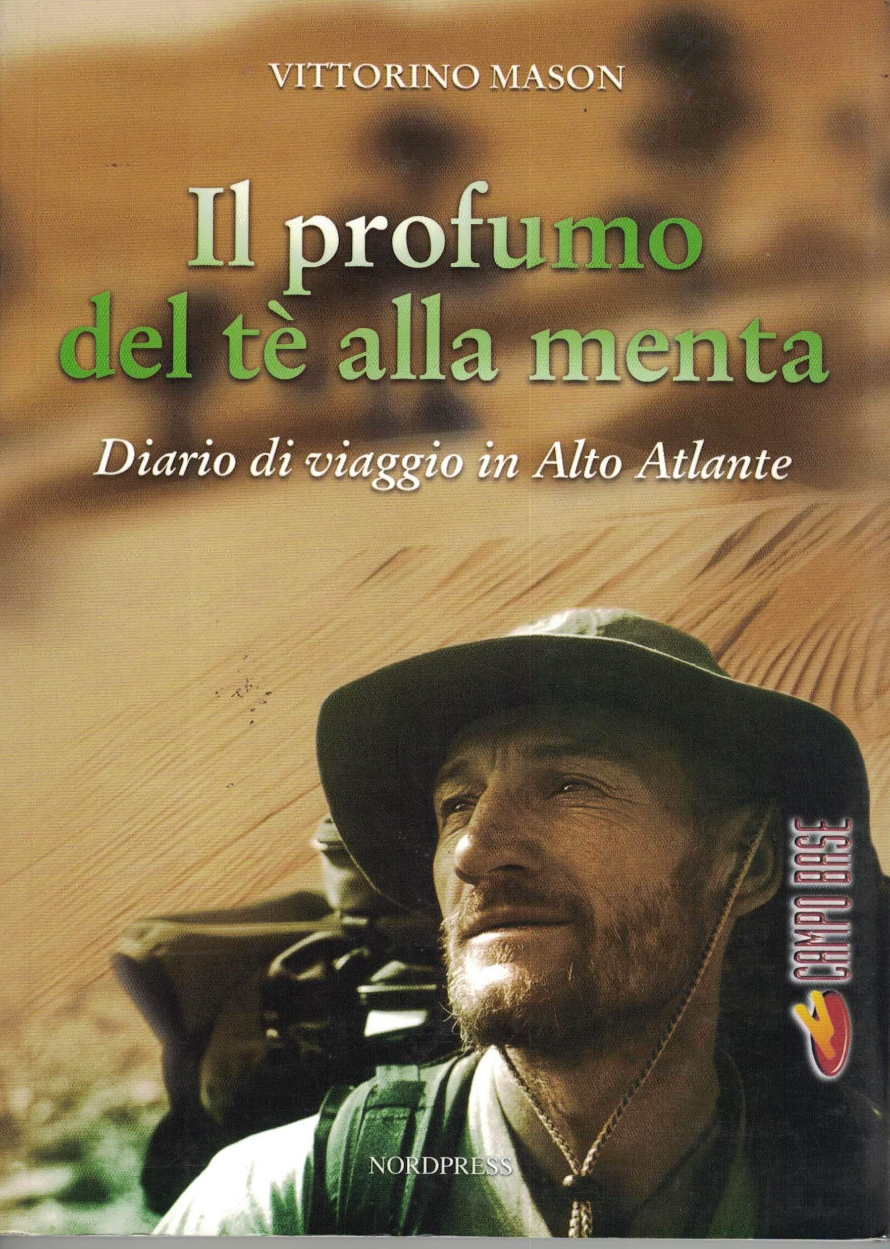 Il profumo del the alla menta. Diario di viaggio in alto Atlante (Campo base) Leisure, Home & Garden