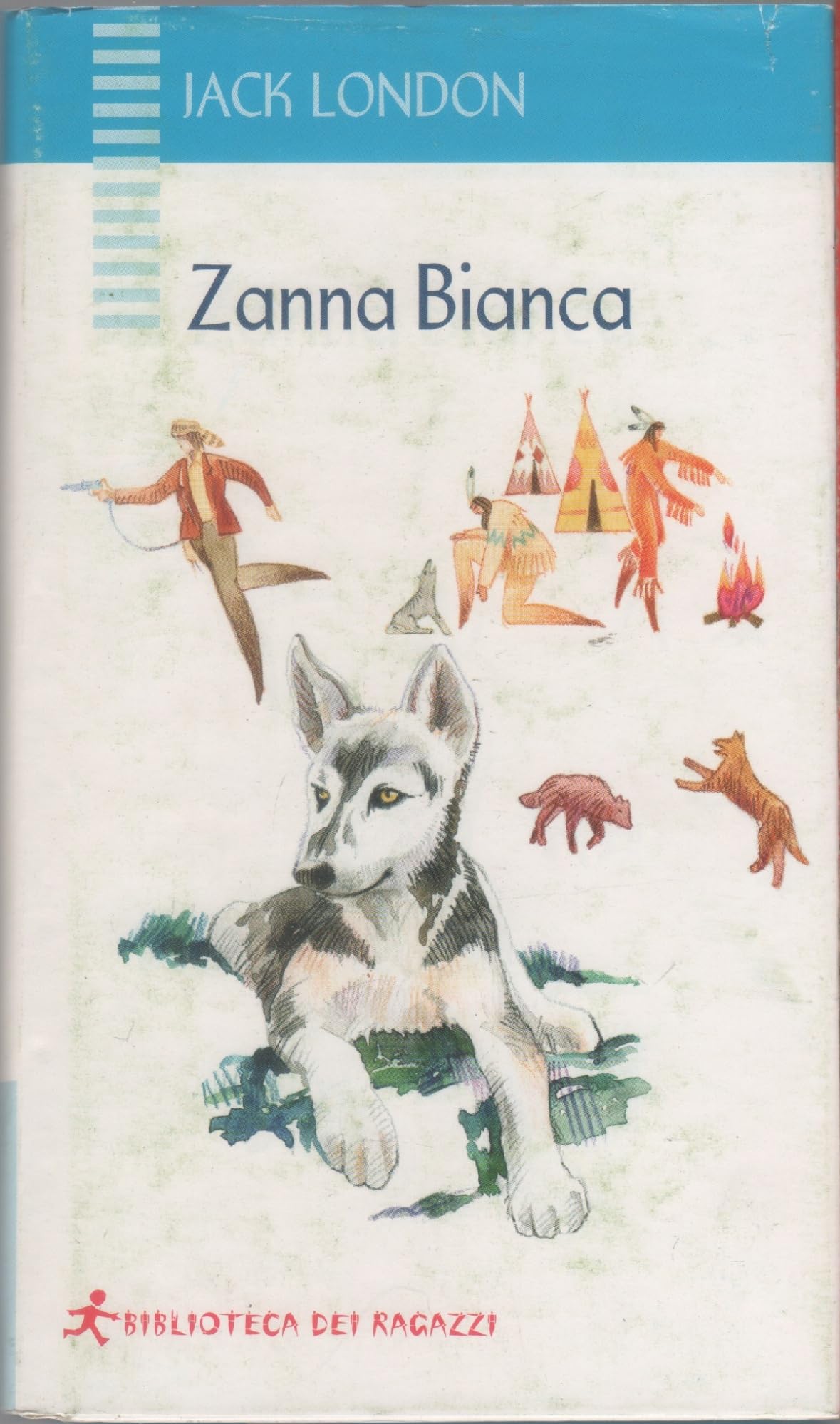 Zanna Bianca (Biblioteca dei ragazzi) Novels & Short Stories