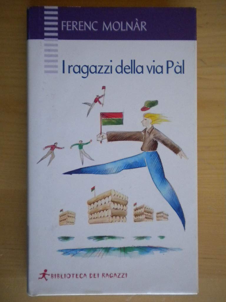 I ragazzi di via Pál (Biblioteca dei ragazzi) Novels & Short Stories