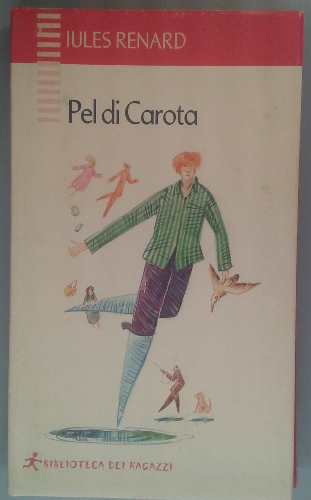Pel di carota (Biblioteca dei ragazzi) Novels & Short Stories