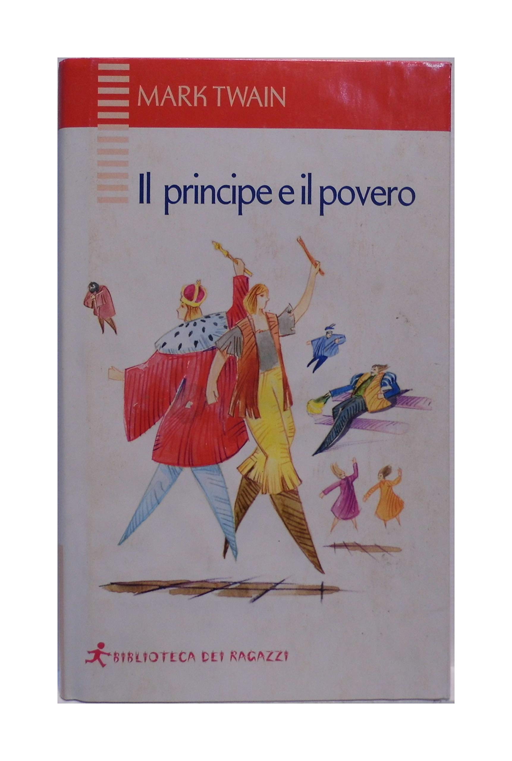 Il principe e il povero (Biblioteca dei ragazzi) Novels & Short Stories