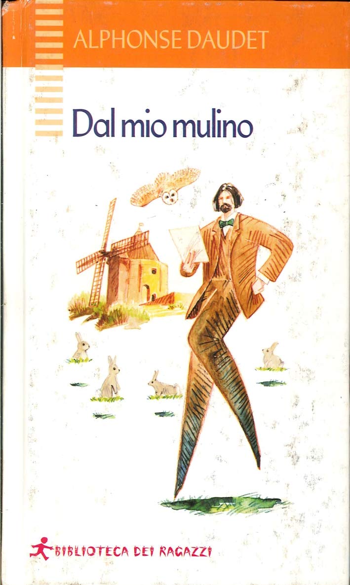 Dal mio mulino (Biblioteca dei ragazzi) Novels & Short Stories