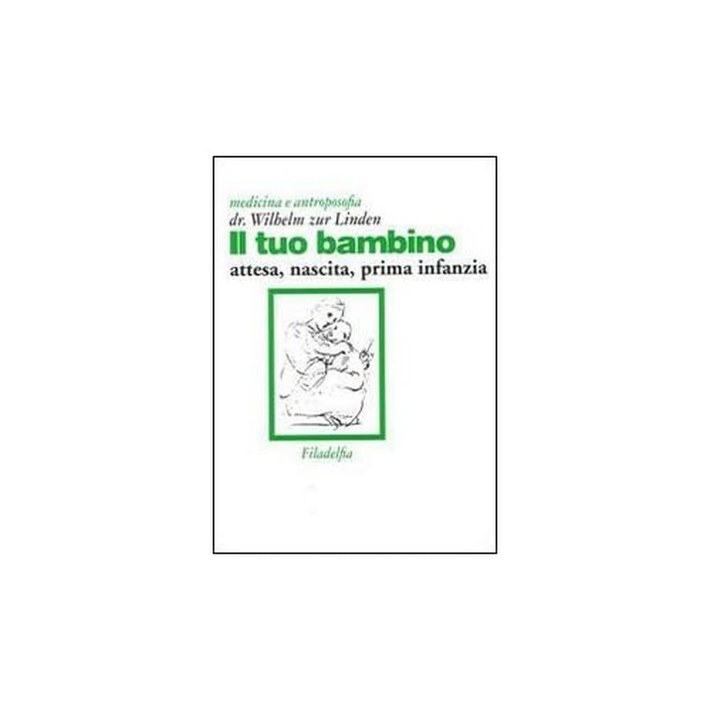Il tuo bambino. Attesa, nascita, prima infanzia Parents & Children