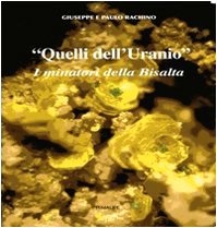 Quelli dell'uranio. I minatori delle Bisalta book