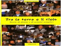 Tra la terra e il cielo. Storie di donne e di uomini semplici book