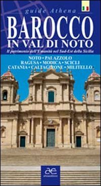 Barocco in Val di Noto. Il patrimonio dell'umanità nel sud-est della Sicilia book