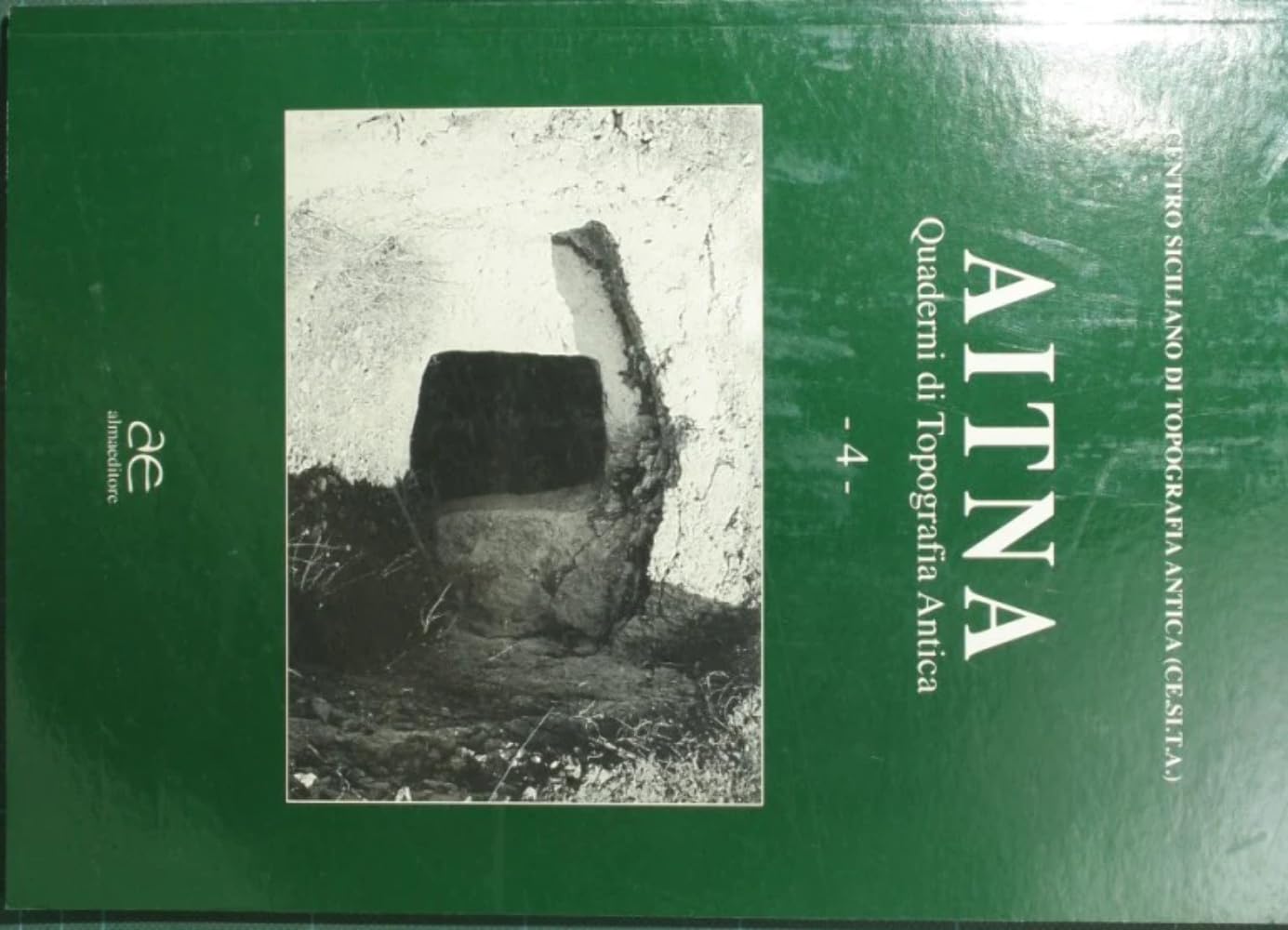 Aitna. Quaderni di topografia antica (Vol. 4) Geology & Geography